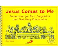 Jesus Comes to Me (Revised Edition): Preparation for First Confession and First Holy Communion