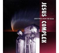 Jesus Complex - Greetings from the Dead