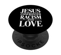 Jesus Confronted Racism With Love Christian PopSockets Adhesive PopGrip