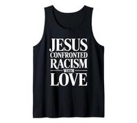 Jesus Confronted Racism with Love Christian Tank Top