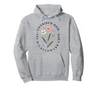 Jesus Consider How The Wildflowers Grow Scripture Pullover Hoodie