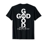 Jesus Cross God Bless Bible Faith God is Good All The Time T-Shirt