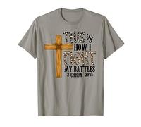 Jesus Cross, This Is How I Fight My Battles T-Shirt