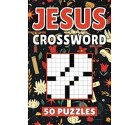Jesus Crossword: 50 Christ Puzzles For Kids, Adults and Seniors Easy Mind-Stimulating Fun and Engaging Challenges for Mental Relaxation and Vocabulary