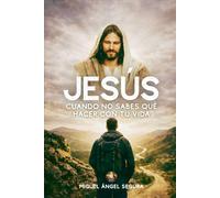 Jesús cuando no sabes qué hacer con tu vida: Cómo encontrar dirección, propósito y paz cuando te sientes completamente perdido (Jesús y yo)