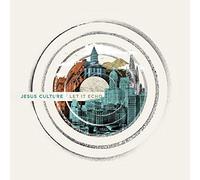 Jesus Culture - Let It Echo (Live)