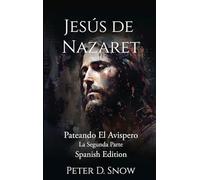 JESÚS DE NAZARET: Pateando El Avispero La Segunda Parte (Spanish Edition)