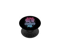 Jesus Didn't Just Save Me He Changed Me PopSockets Adhesive PopGrip