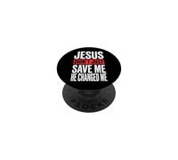 Jesus Didn't Just Save Me He Changed Me PopSockets Adhesive PopGrip