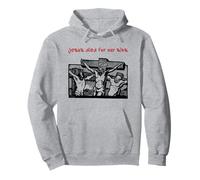 Jesus Died For Our Sins (Faith Statement & Graphic) Pullover Hoodie