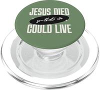 Jesus Died So That We Could Live Christian Faith Message PopSockets PopGrip for MagSafe