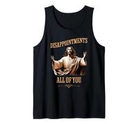 Jesus Disappointments All of You Funny Irreverent Joke Humor Tank Top