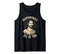 Jesus Disappointments All of You Funny Sarcastic Tank Top
