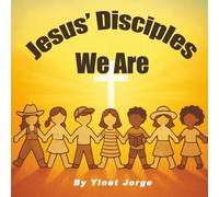 Jesus’ Disciples We Are: Discover how nine children learn to follow Jesus in everyday life. (Jesus' Light and Seeds)