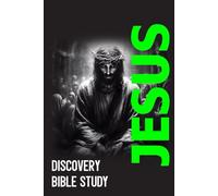 Jesus: Discovery Bible Study: Scripture Not Included