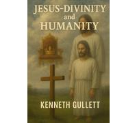 Jesus-Divinity and Humanity