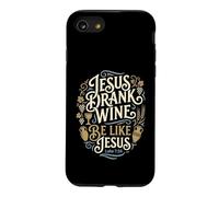 Jesus Drank Wine Be Like Jesus Funny Christian Winery Humor Case for iPhone SE (2020) / 7/8
