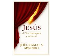 JÉSUS EL DIOS INTEMPORAL Y UNIVERSAL