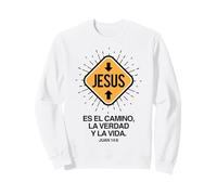 Jesús es el Camino, la Verdad y la Vida. Sweatshirt