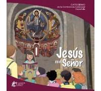 JESUS ES EL SEÃ‘OR CATECISMO CONFERENCIA EPISCOPAL ESPAÃ‘OLA