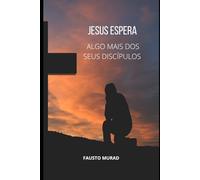 JESUS ESPERA ALGO MAIS DOS SEUS DISCÍPULOS: Discípulo Imita Seu Mestre