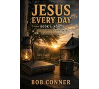 Jesus Every Day: Book 1 Roots