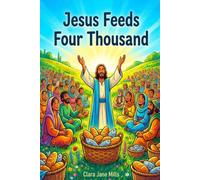 Jesus Feeds The Four Thousand
