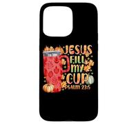 Jesus Fill My Cup Psalm 23:5 Fall Leaves Case for iPhone 15 Pro Max