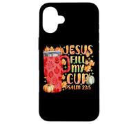 Jesus Fill My Cup Psalm 23:5 Fall Leaves Case for iPhone 16 Plus