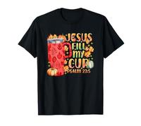 Jesus Fill My Cup Psalm 23:5 Fall Leaves T-Shirt