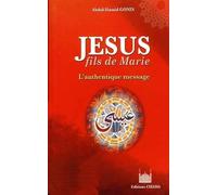 JéSUS FILS DE MARIE AS: L'authentique Message