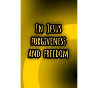 Jesus Forgiveness & Freedom Journal