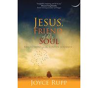 Jesus, Friend of My Soul: Reflections for the Lenten Journey