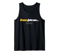 Jesus Gets Me Funny Religious Humor Sarcastic T-Shirt Tank Top