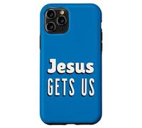 Jesus Gets Us Case for iPhone 11 Pro