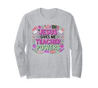 Jesus Gives Me Teacher Powers Christian Teacher Long Sleeve T-Shirt