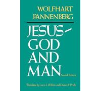 Jesus--God and Man, Second Edition by Wolfhart Pannenberg (1977-05-01)