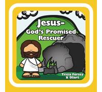 Jesus - God's Promised Rescuer (God's Covenants Series)