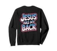 Jesus Has My Back (Design is on the back of apparel) Sweatshirt