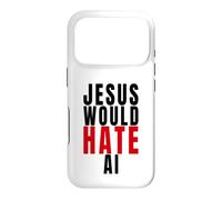 Jesus Hates AI Christians Against Artificial Intelligence Case for iPhone 17 Pro