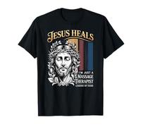 Jesus Heals I Am Just A Massage Therapist Lending My Hand T-Shirt