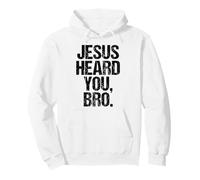Jesus Heard You Christian Faith Quote Religious Message Pullover Hoodie