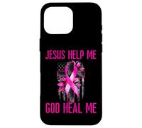 Jesus Help God Heal Me Breast Cancer Awareness Pink Ribbon Case for iPhone 16 Pro Max