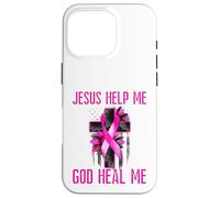 Jesus Help Me God Heal Me Breast Cancer Awareness Pink Flag Case for iPhone 16 Pro