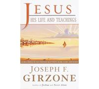 Jesus, His Life and Teachings: As Told to Matthew, Mark, Luke, and John