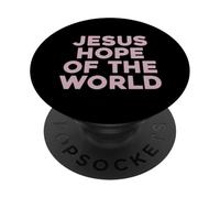 Jesus Hope Of The World Christian Scripture Religion Baptism PopSockets Adhesive PopGrip