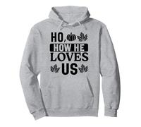 Jesus How He Loves Us Christian Worship Faith Pullover Hoodie