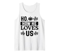 Jesus How He Loves Us Christian Worship Faith Tank Top
