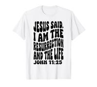 Jesus I am the ressurection Christian Happy Resurrection Value Graphic T-Shirt