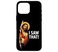 JESUS: I SAW THAT! - Funny Christian Meme Case for iPhone 16 Pro Max